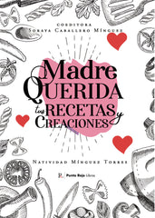 MADRE QUERIDA TUS RECETAS Y CREACIONES - 9788419074157