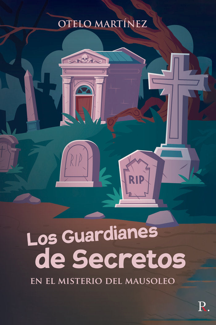 LOS GUARDIANES DE SECRETOS EN EL MISTERIO DEL MAUSOLEO | Martinez Martinez,otelo | 9788419074379 (Punto rojo editorial)