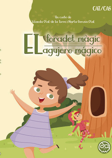 EL FORADET MAGIC EL AGUJERITO MAGICO | Gerona Otal,marta/otal De La Torre,yolan | 9788419076588 (Gunis,editorial) Imagen principal del producto