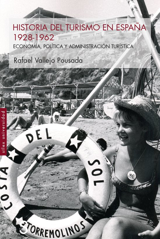 HISTORIA DEL TURISMO EN ESPAÑA 1928 1962 | VALLEJO PASCUAL, RAFAEL | SILEX | 9788419077004 Imagen principal del producto