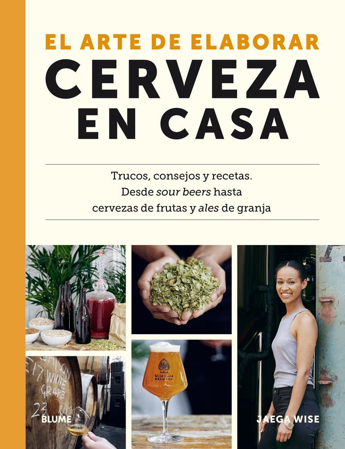 EL ARTE DE ELABORAR CERVEZA EN CASA I Wise, Jaega I BLUME (Naturart) I 9788419094148