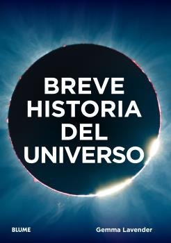 BREVE HISTORIA DEL UNIVERSO I Lavender, Gemma I BLUME (Naturart) I 9788419094407