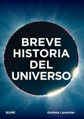 BREVE HISTORIA DEL UNIVERSO I Lavender, Gemma I BLUME (Naturart) I 9788419094407