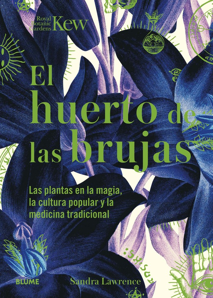 HUERTO DE LAS BRUJAS I Lawrence, Sandra;Royal Botanic Gardens I BLUME (Naturart) I 9788419094438