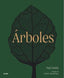 ÁRBOLES. DE LA RAÍZ A LA HOJA I Smith, Paul;Harvey-Brown, Yvette;Macfarlane, Robert I BLUME (Naturart) I 9788419094445