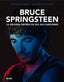 BRUCE SPRINGSTEEN. LA HISTORIA DETRÁS DE SUS 344 CANCIONES I Guesdon, Jean-Michel;Margotin, Philippe I BLUME (Naturart) I 9788419094575
