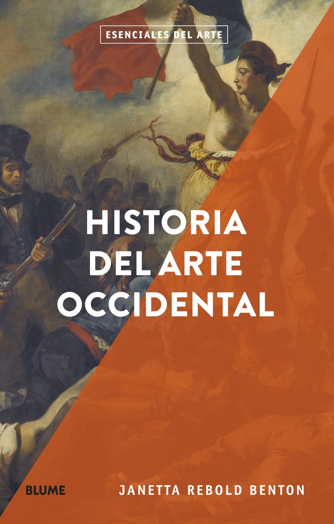 ESENCIALES ARTE. HISTORIA DEL ARTE OCCIDENTAL I Rebold Benton, Janetta I BLUME (Naturart) I 9788419094810