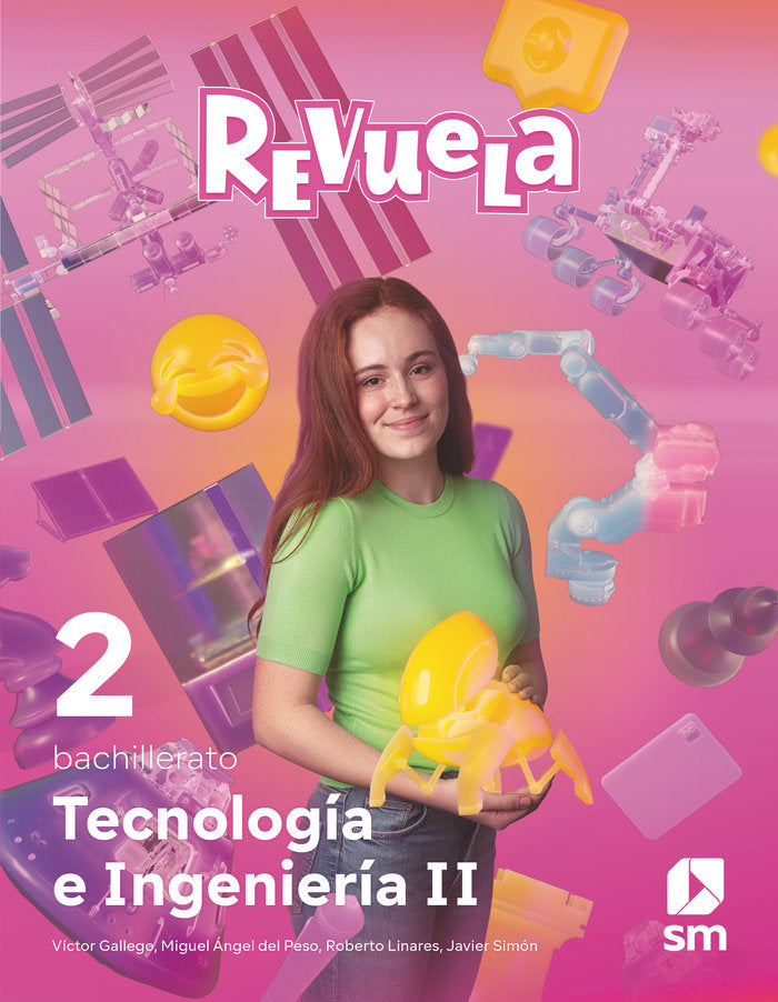 ✅ TECNOLOGIA E INGENIERIA II 2ºBACH REVUELA 23 I EQUIPO EDITORIAL SM I SM I 9788419102546