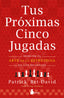 TUS PROXIMAS CINCO JUGADAS | BET-DAVID, PATRICK | SIRIO | 9788419105240