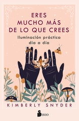 ERES MUCHO MAS DE LO QUE CREES | SNYDER, KIMBERLY | SIRIO | 9788419105745