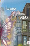 MARIPOSA QUE NO QUERIA VOLARLA - 9788419106087