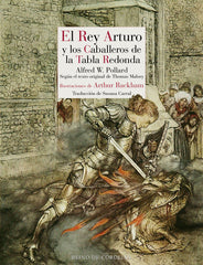 REY ARTURO Y LOS CABALLEROS DE LA TABLA REDONDA,EL | Pollard/rackham | 9788419124654 (Reino de cordelia)