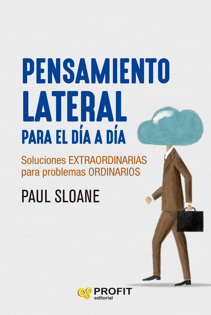 PENSAMIENTO LATERAL PARA EL DIA A DIA | SLOANE, PAUL | PROFIT EDITORIAL | 9788419212900
