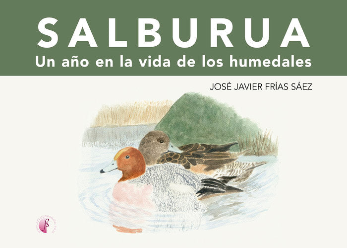 SALBURUA UN AÑO EN LA VIDA DE LOS HUMEDALES - 9788419227041