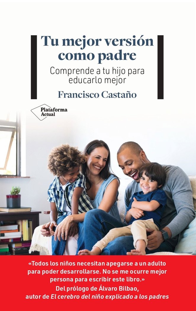 TU MEJOR VERSION COMO PADRE | CASTAÑO, FRANCISCO | PLATAFORMA EDITORIAL | 9788419271952