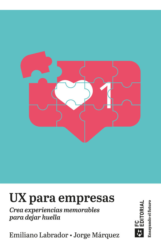 UX PARA EMPRESAS | EMILIANO LABRADOR RUIZ DE LA HERMOSA | FUNDACION CONFEMETAL FC | 9788419272898