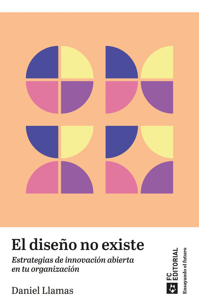 EL DISEÑO NO EXISTE | LLAMAS RUIZ, DANIEL | FUNDACION CONFEMETAL FC | 9788419272904 Imagen principal del producto