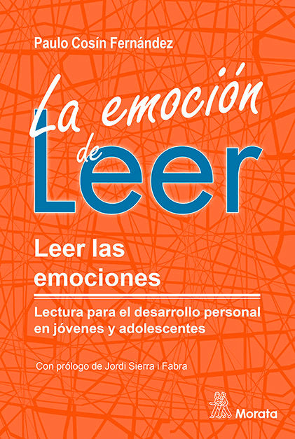 LA EMOCION DE LEER LEER LAS EMOCIONES LECTURA PARA EL DESA | COSIN FERNANDEZ, PAULO | MORATA | 9788419287250