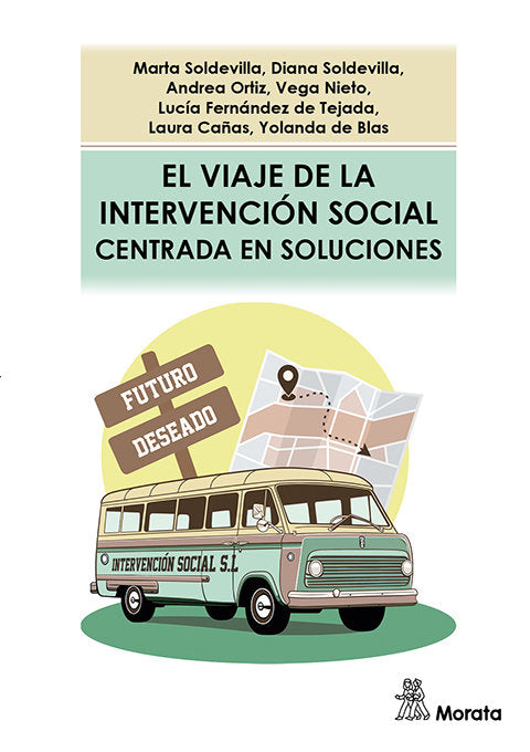 EL VIAJE DE LA INTERVENCION SOCIAL CENTRADA EN SOLUCIONES | SOLDEVILLA, MARTA/SOLDEVILLA, DIANA/ORTI | MORATA | 9788419287847