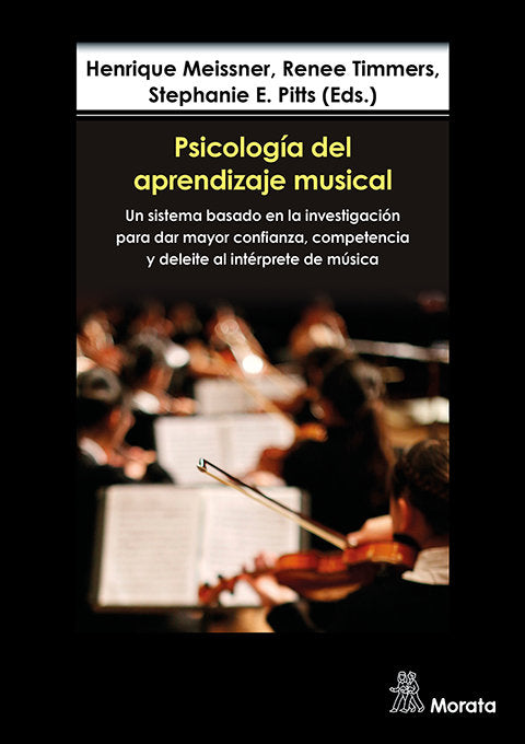 PSICOLOGIA DEL APRENDIZAJE MUSICAL UN SISTEMA BASADO EN LA | MEISSNER, HENRIQUE/TIMMERS, RENEE/PITTS, | MORATA | 9788419287908