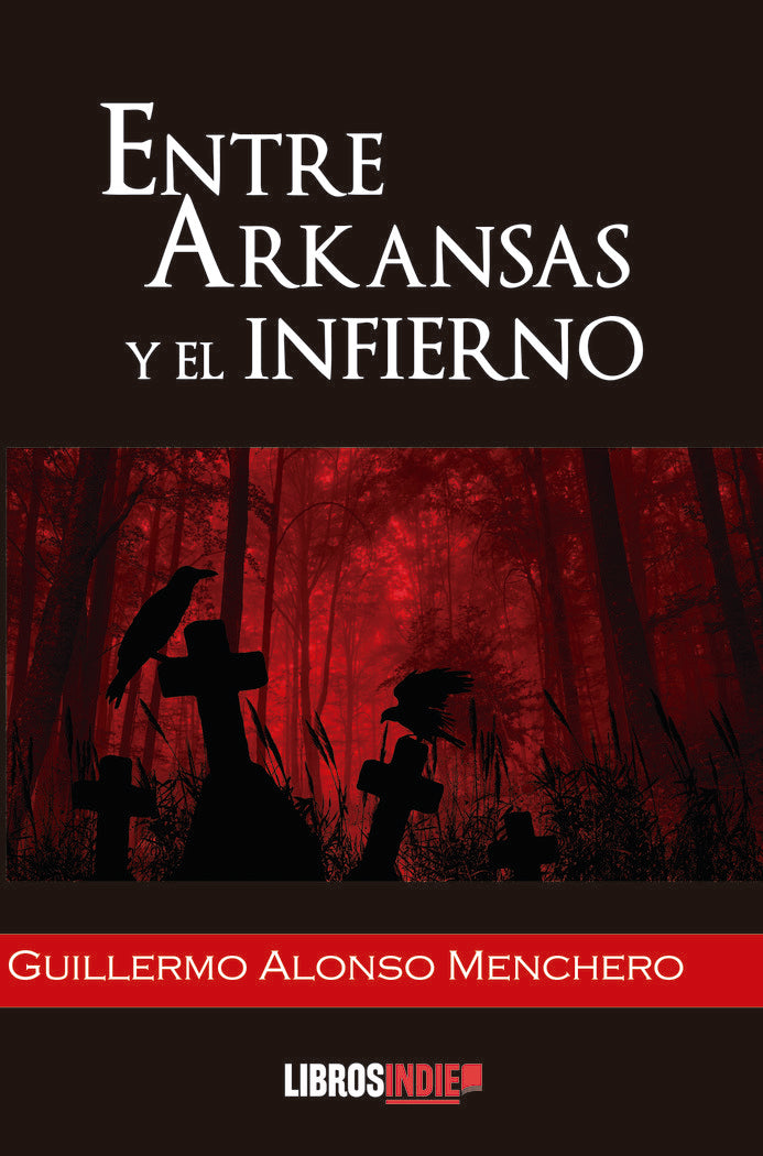 ENTRE ARKANSAS Y EL INFIERNO - 9788419328045