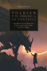 TOLKIEN Y EL DERECHO A LA FANTASIA | Louvet, Alexis | 9788419343178 (Editorial sapere aude)