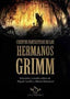 CUENTOS FANTASTICOS DE LOS HERMANOS GRIMM | Grimm, Jacob/grimm, Wilhelm/ayerbe, Migu | 9788419343277 (Editorial sapere aude)
