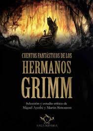 CUENTOS FANTASTICOS DE LOS HERMANOS GRIMM | Grimm, Jacob/grimm, Wilhelm/ayerbe, Migu | 9788419343277 (Editorial sapere aude)