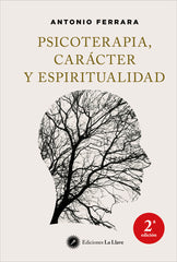 PSICOTERAPIA CARACTER Y ESPIRITUALIDAD - 9788419350015