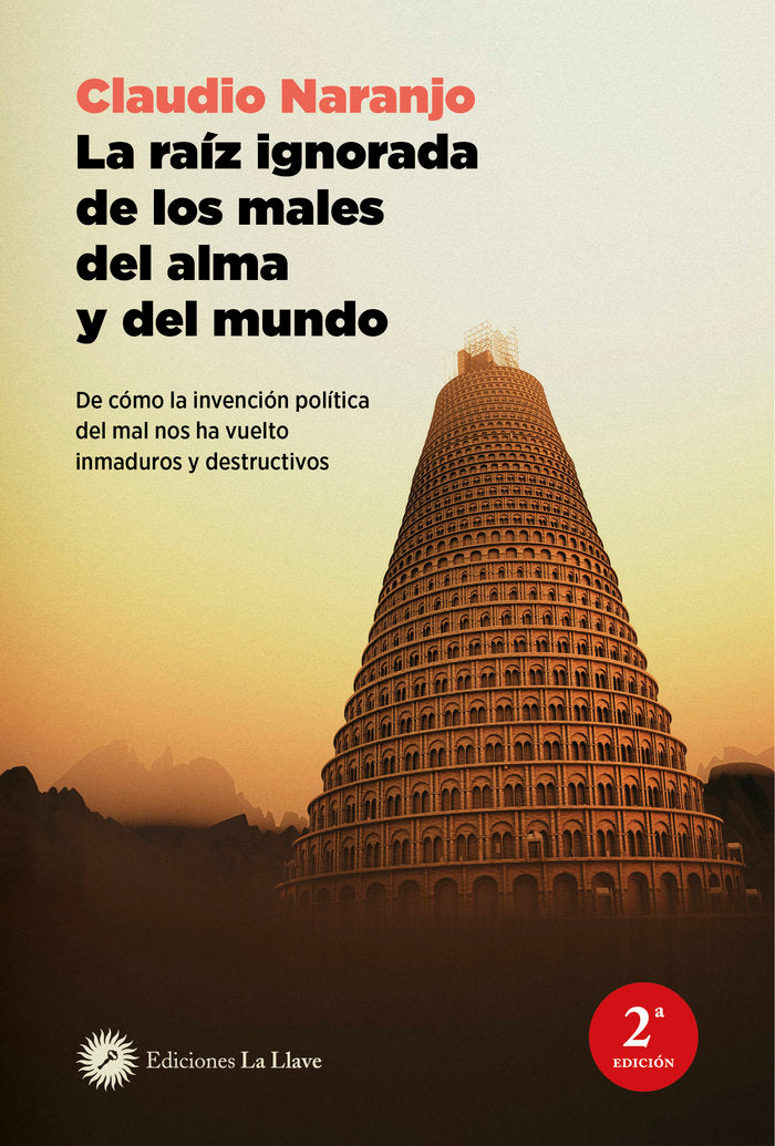 LA RAIZ IGNORADA DE LOS MALES DEL ALMA Y DEL MUNDO - 9788419350268