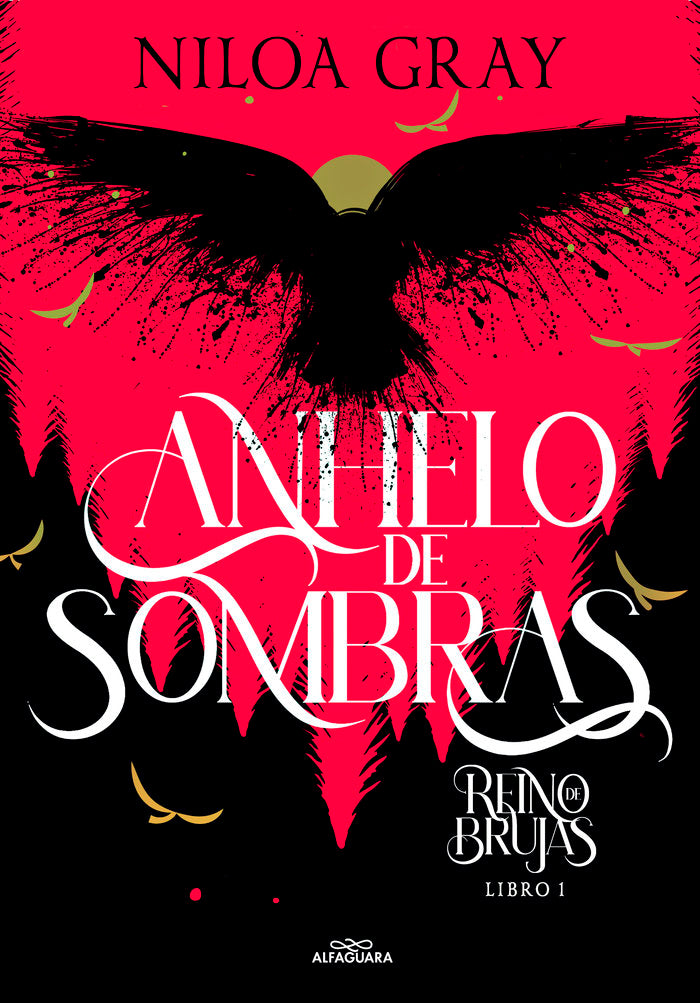 REINO DE BRUJAS 1 ANHELO DE SOMBRAS REINO DE BRUJAS 1 | Niloa Gray | 9788419366986 (Alfaguara ij)