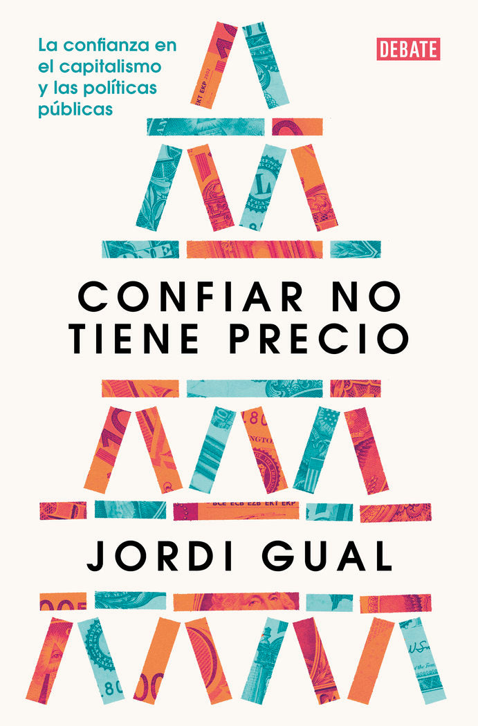CONFIAR NO TIENE PRECIO | GUAL, JORDI | DEBATE | 9788419399007