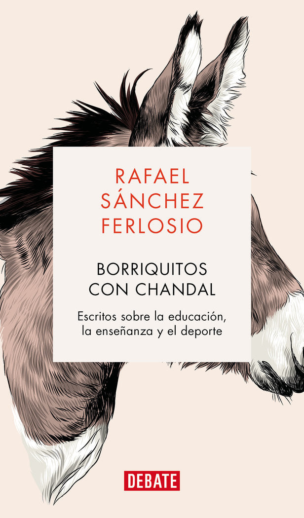 BORRIQUITOS CON CHANDAL | RAFAEL SANCHEZ FERLOSIO | DEBATE | 9788419399694 Imagen principal del producto