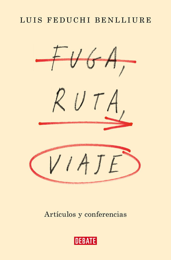 FUGA RUTA VIAJE | LUIS FEDUCHI | DEBATE | 9788419399830