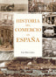 HISTORIA DEL COMERCIO EN ESPAÑA | DIAZ LOPEZ,JOSE | PUNTO DIDOT | 9788419403261