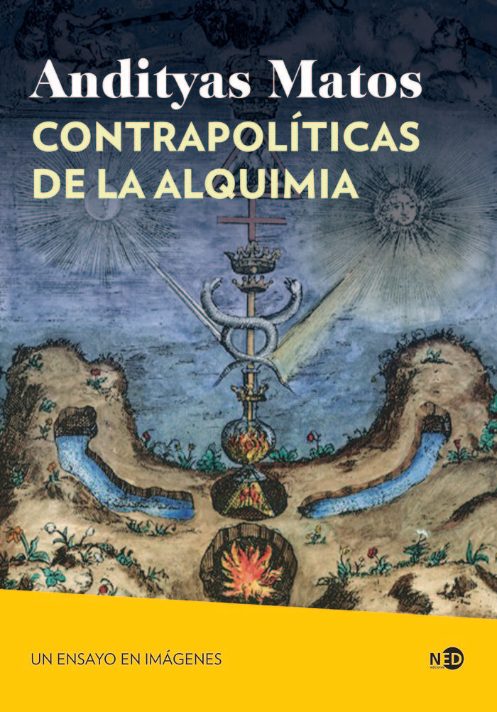 CONTRAPOLITICAS DE LA ALQUIMIA I Matos,Andityas I Ned Ediciones I 9788419407276 Imagen principal del producto