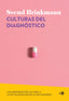 CULTURAS DEL DIAGNOSTICO - 9788419407290