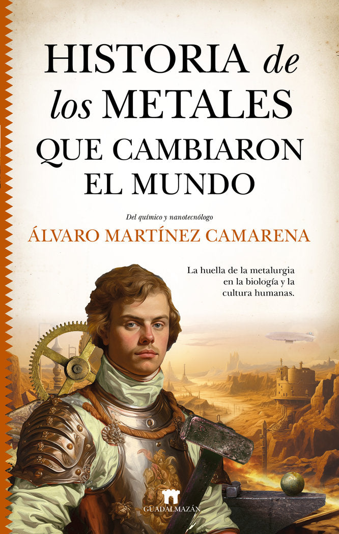 HISTORIA DE LOS METALES QUE CAMBIARON EL MUNDO - 9788419414267
