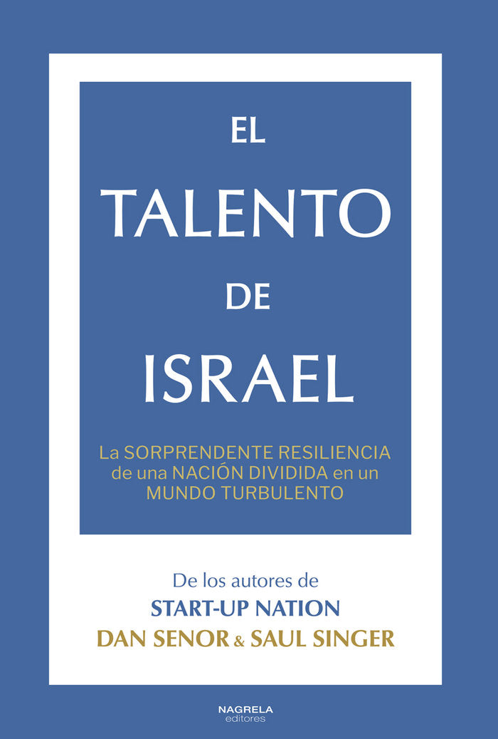 EL TALENTO DE ISRAEL | SINGER, SAUL/SENOR, DAN | NAGRELA | 9788419426475 Imagen principal del producto