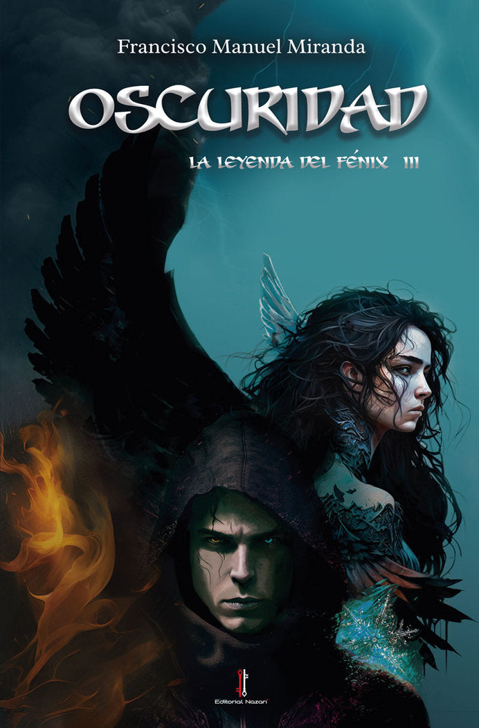 LA LEYENDA DEL FENIX III OSCURIDAD | Miranda,francisco Manuel | 9788419427236 (Editorial nazari) Imagen principal del producto