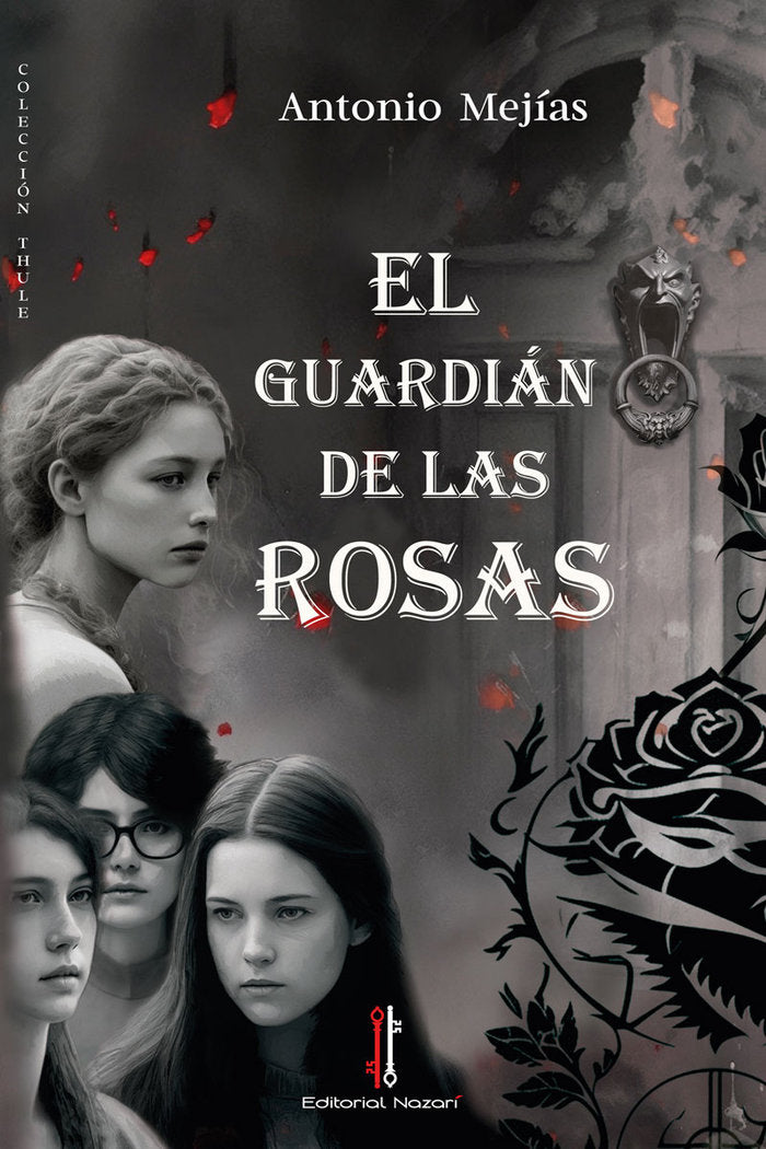 EL GUARDIAN DE LAS ROSAS | Mejias,antonio | 9788419427380 (Editorial nazari)