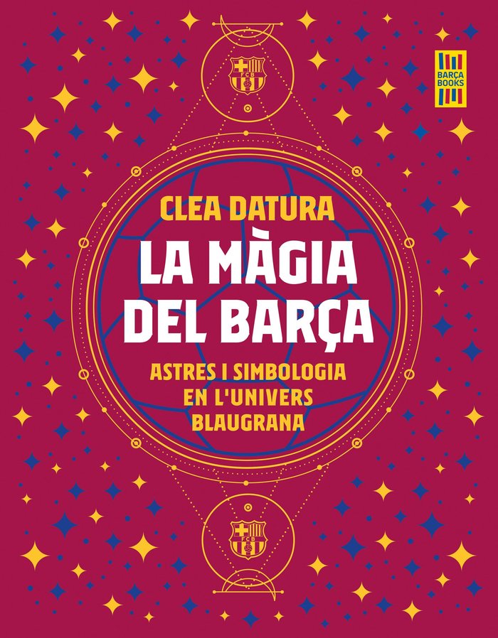 LA MAGIA DEL BARÇA I Datura, Clea I Barça Books Barca Books I 9788419430014 Imagen principal del producto