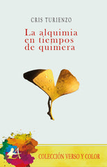 LA ALQUIMIA EN TIEMPOS DE QUIMERA I Turienzo,Cris I Editorial Adarve I 9788419439109