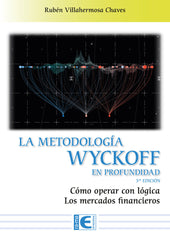 LA METODOLOGIA WYCKOFF EN PROFUNDIDAD 3ª EDICION | VILLAHERMOSA CHAVES, RUBEN | RA-MA | 9788419444073