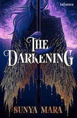 THE DARKENING | Mara,sunya | 9788419478023 (Elastic books)