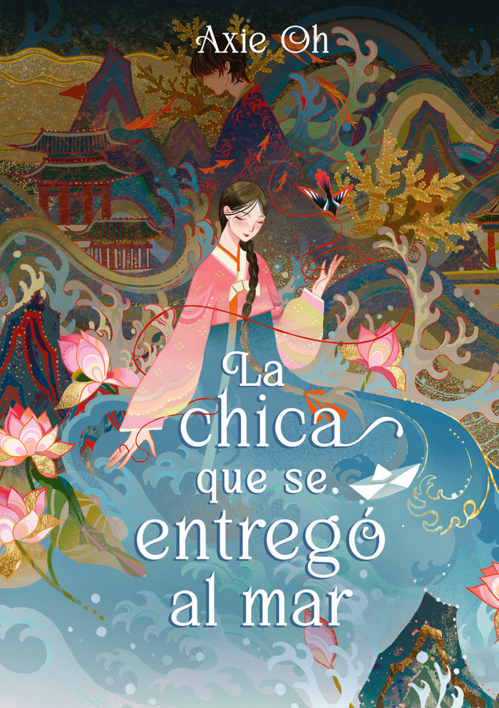 LA CHICA QUE SE ENTREGO AL MAR | Axie Oh | 9788419478160 (Elastic books)