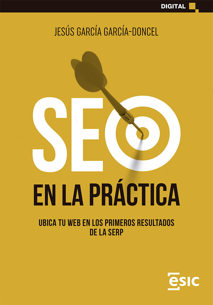 SEO EN LA PRACTICA | GARCIA GARCIA-DONCEL, JESUS | ESIC EDITORIAL | 9788419480071 Imagen principal del producto