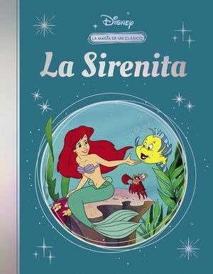 LA SIRENITA LA MAGIA DE UN CLASICO DISNEY | Aa,vv, | 9788419487391 (Cliper plus)