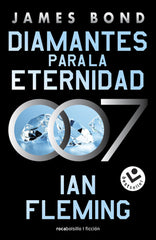 DIAMANTES PARA LA ETERNIDAD JAMES BOND 007 LIBRO 4 - 9788419498137