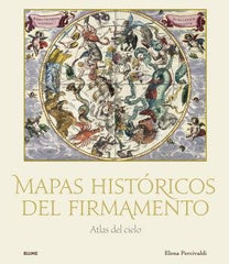 MAPAS HISTÓRICOS DEL FIRMAMENTO I Percivaldi, Elena I BLUME (Naturart) I 9788419499004
